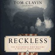 Reckless: The Racehorse Who Became a Marine Corps Hero