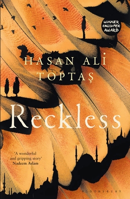 Reckless - Toptas, Hasan Ali, and Freely, Maureen (Translated by), and Angliss, John (Translated by)