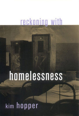 Reckoning with Homelessness - Hopper, Kim