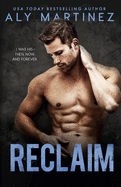 Reclaim: A Standalone Friends-to-Lovers Romance