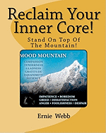 Reclaim Your Inner Core!: Stand on Top of the Mountain!