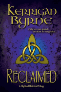 Reclaimed: A Highland Historical Trilogy