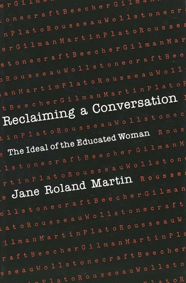 Reclaiming a Conversation - Martin, Jane Roland