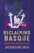 Reclaiming Basque: Language, Nation, and Cultural Activism