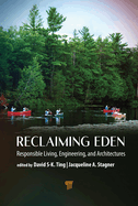 Reclaiming Eden: Responsible Living, Engineering, and Architectures