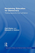 Reclaiming Education for Democracy: Thinking Beyond No Child Left Behind