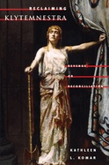 Reclaiming Klytemnestra: Revenge or Reconciliation