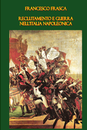 Reclutamento E Guerra Nell'italia Napoleonica
