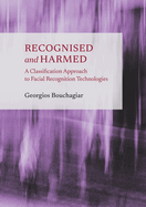 Recognised and Harmed: A Classification Approach to Facial Recognition Technologies