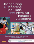 Recognizing and Reporting Red Flags for the Physical Therapist Assistant
