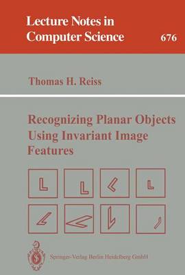 Recognizing Planar Objects Using Invariant Image Features - Reiss, Thomas H