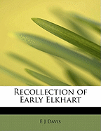 Recollection of Early Elkhart