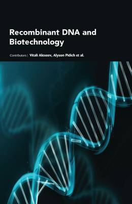 Recombinant DNA and Biotechnology - 