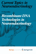 Recombinant DNA Technologies in Neuroendocrinology