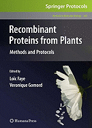Recombinant Proteins from Plants: Methods and Protocols