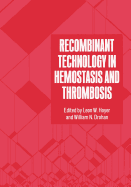 Recombinant Technology in Hemostasis and Thrombosis
