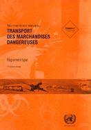 Recommandations Relatives Au Transport Des Marchandises Dangereuses: Reglement Type