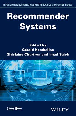 Recommender Systems - Kembellec, G�rald (Editor), and Chartron, Ghislaine (Editor), and Saleh, Imad (Editor)