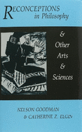 Reconceptions in Philosophy and Other Arts and Sciences