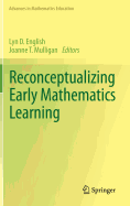 Reconceptualizing Early Mathematics Learning