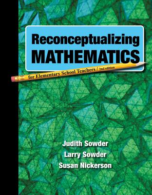 Reconceptualizing Mathematics - Sowder, Judith, and Sowder, Larry, and Nickerson, Susan