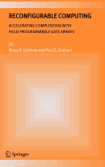 Reconfigurable Computing: Accelerating Computation with Field-Programmable Gate Arrays