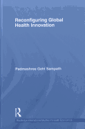 Reconfiguring Global Health Innovation