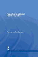 Reconfiguring Global Health Innovation