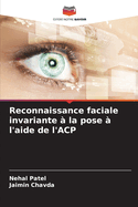 Reconnaissance faciale invariante ? la pose ? l'aide de l'ACP