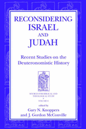 Reconsidering Israel and Judah: Recent Studies on the Deuteronomistic History