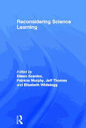 Reconsidering Science Learning