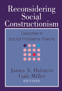 Reconsidering Social Constructionism: Social Problems and Social Issues