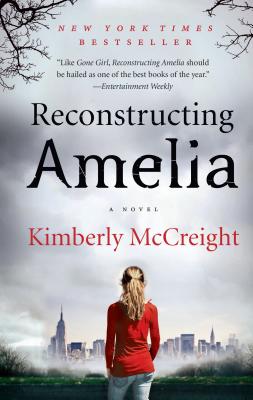 Reconstructing Amelia - McCreight, Kimberly