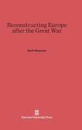 Reconstructing Europe After the Great War