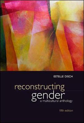 Reconstructing Gender: A Multicultural Anthology - Disch, Estelle