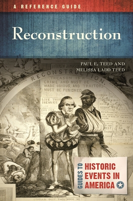 Reconstruction: A Reference Guide - Teed, Paul, and Teed, Melissa