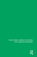 Reconstruction, Affluence and Labour Politics: Coventry, 1945-1960