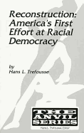 Reconstruction: America's First Effort at Racial Democracy - Trefousse, Hans Louis