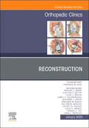 Reconstruction, An Issue of Orthopedic Clinics
