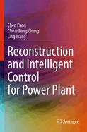 Reconstruction and Intelligent Control for Power Plant