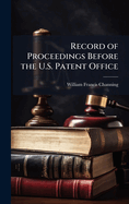 Record of Proceedings Before the U.S. Patent Office