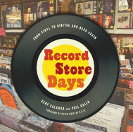 Record Store Days: From Vinyl to Digital and Back Again