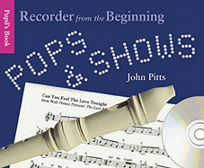 Recorder From The Beginning: Pops And Shows - Pupil's Book (CD Edition)