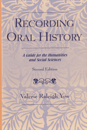 Recording oral history: a guide for the humanities and social sciences