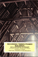 Recording Timber Framed Buildings: An Illustrated Glossary