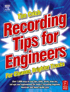 Recording Tips for Engineers: For Cleaner, Brighter Tracks