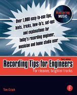 Recording Tips for Engineers: For Cleaner, Brighter Tracks