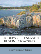 Records of Tennyson, Ruskin, Browning