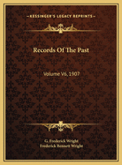 Records of the Past: Volume V6, 1907