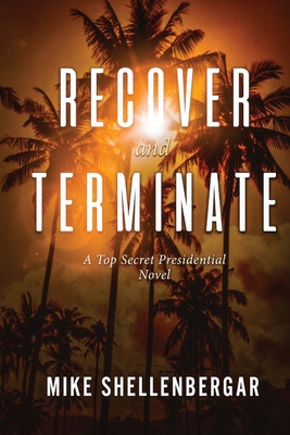 Recover & Terminate - Shellenbergar, Mike